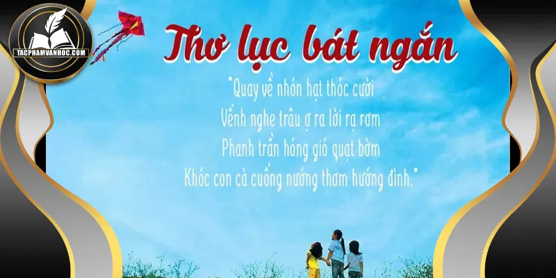 Cấu trúc tinh tế và giá trị văn hóa thơ lục bát