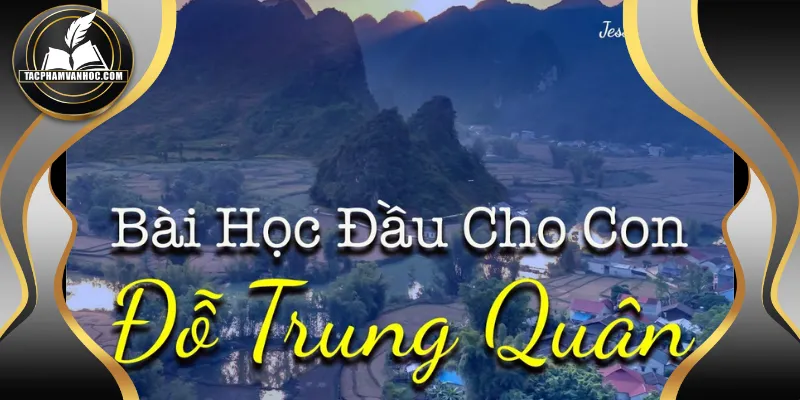 Phân tích Bài Học Đầu Cho Con theo triết lý nhân sinh