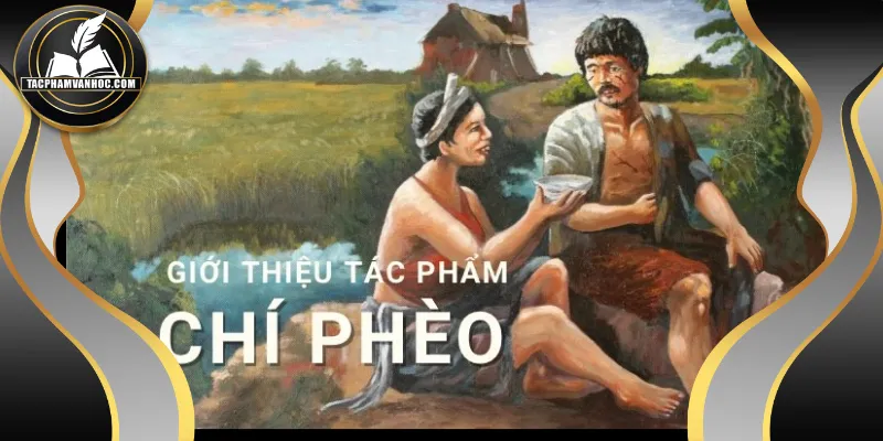 Tác phẩm Chí Phèo là kiệt tác để đời của Nam Cao
