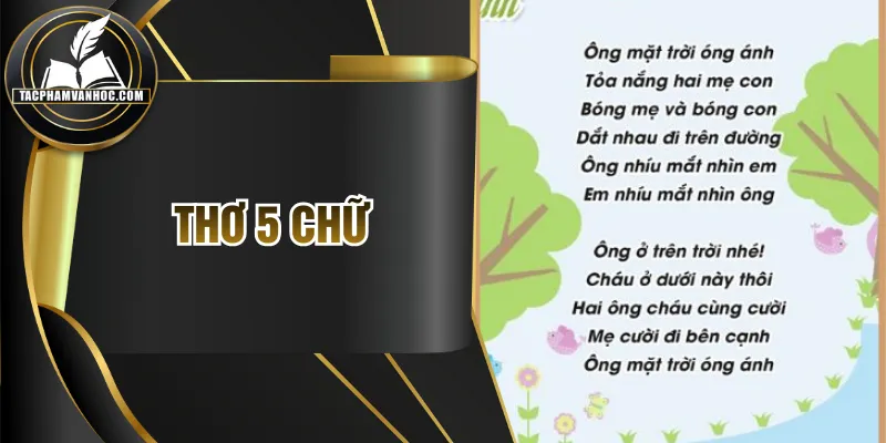 Thơ 5 Chữ - Tìm Hiểu 3 Đặc Điểm Nghệ Thuật Độc Đáo Nhất
