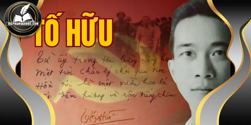 Tố Hữu có vị trí nổi bật trong nền thơ hiện đại Việt Nam