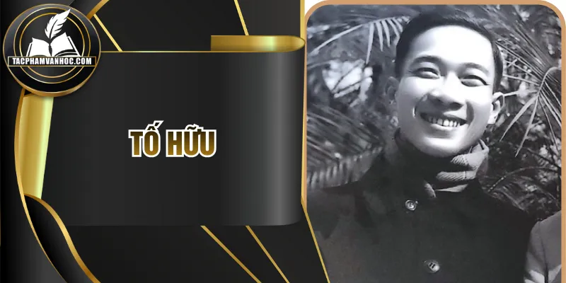 Tố Hữu - Lá Cờ Dẫn Đầu Trong Thơ Ca Cách Mạng Việt Nam