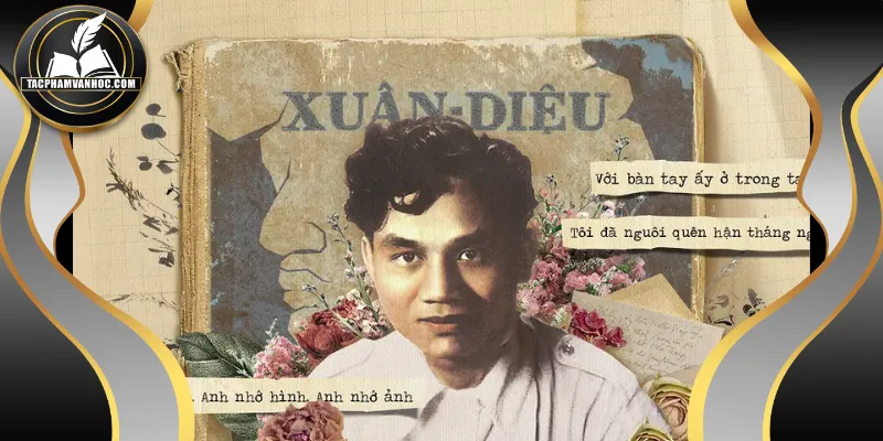 Vai trò của Xuân Diệu trong dòng chảy văn học Việt Nam