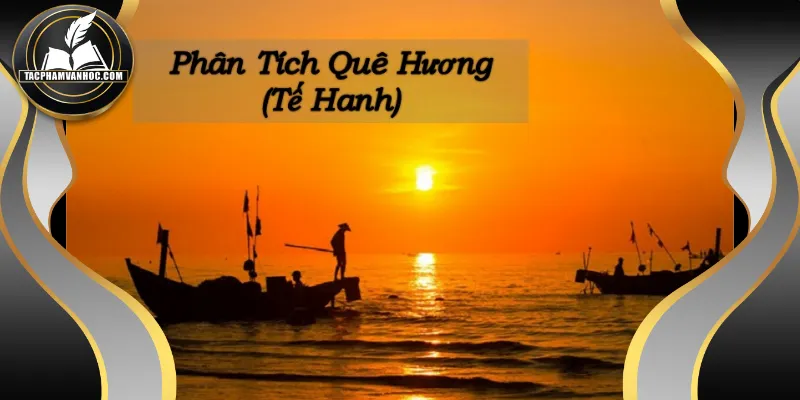 Văn mẫu gợi ý phân tích bài thơ Quê hương ngắn