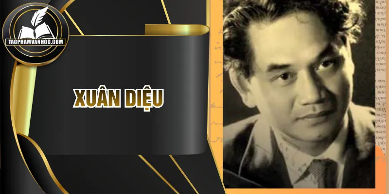 Xuân Diệu - Nhà Thơ Của Mùa Xuân, Tình Yêu & Khát Vọng Sống